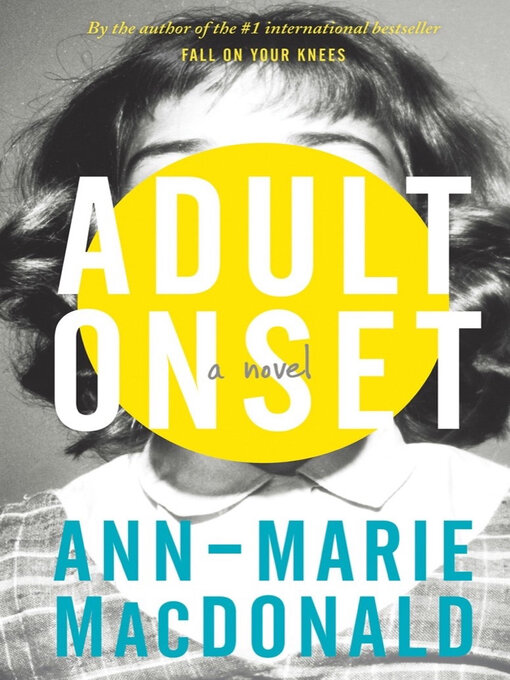 Title details for Adult Onset by Ann-Marie MacDonald - Available